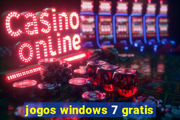 jogos windows 7 gratis